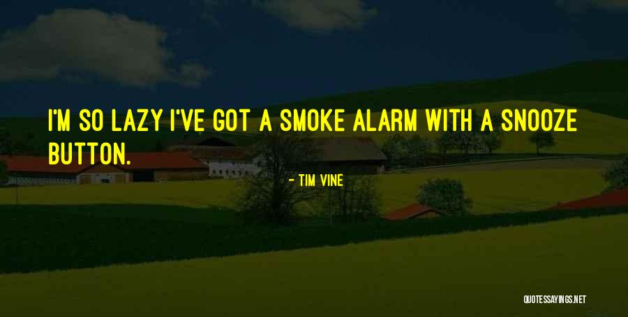 Lazy Humor Quotes By Tim Vine