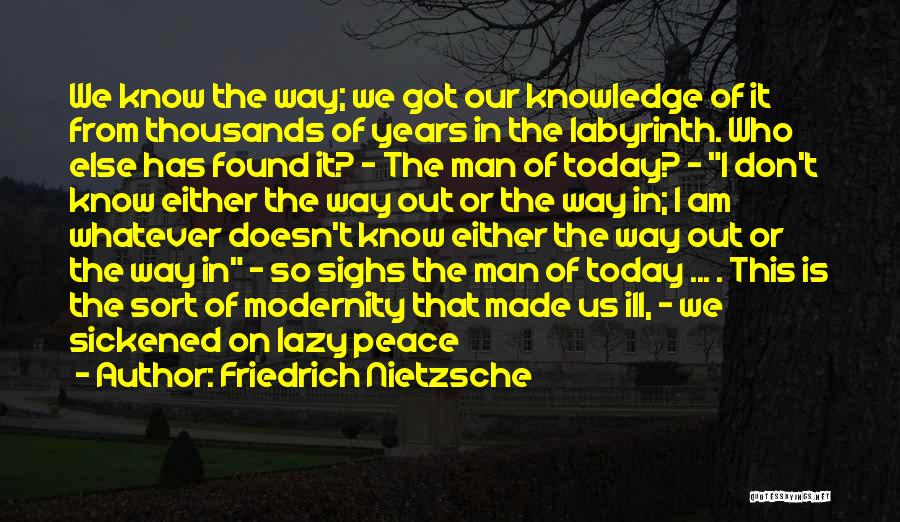 Lazy Man's Quotes By Friedrich Nietzsche