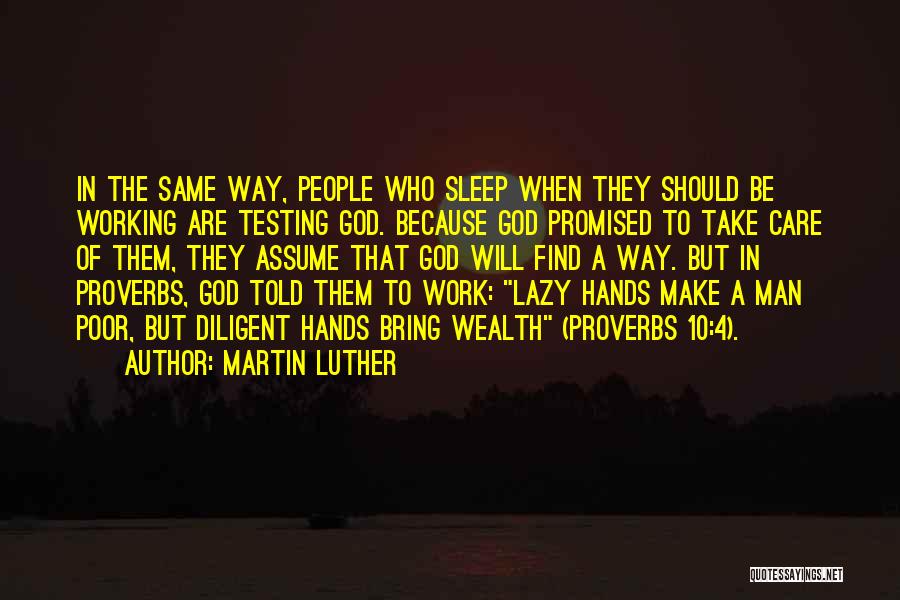 Lazy Man's Quotes By Martin Luther