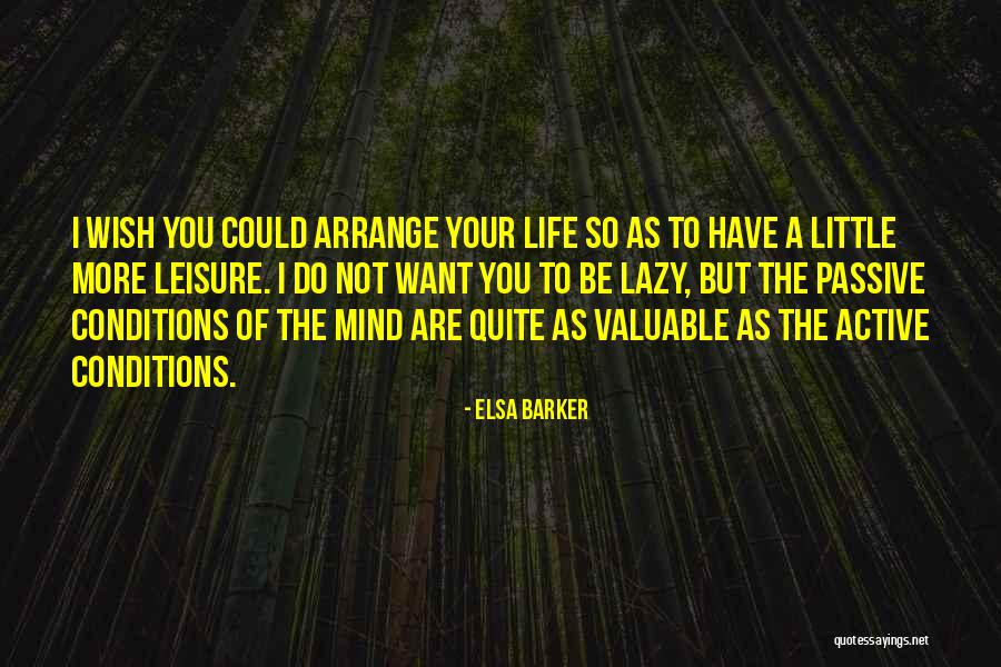 Lazy Mind Quotes By Elsa Barker Lazy Mind Quotes By Elsa Barker