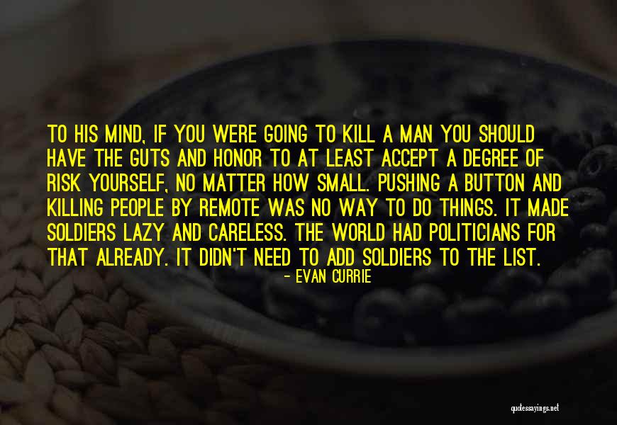 Lazy Mind Quotes By Evan Currie Lazy Mind Quotes By Evan Currie