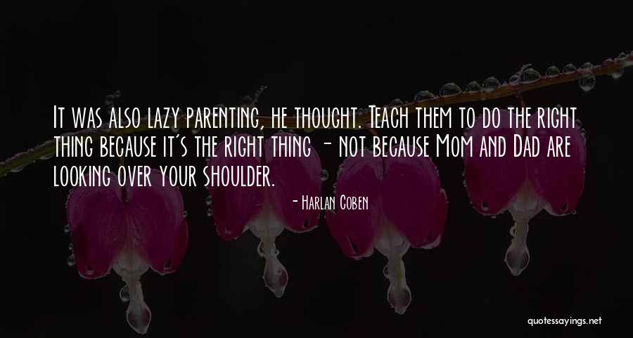 Lazy Parenting Quotes By Harlan Coben Lazy Parenting Quotes By Harlan Coben