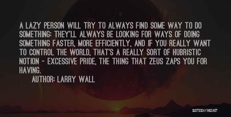 Lazy Person Quotes By Larry Wall
