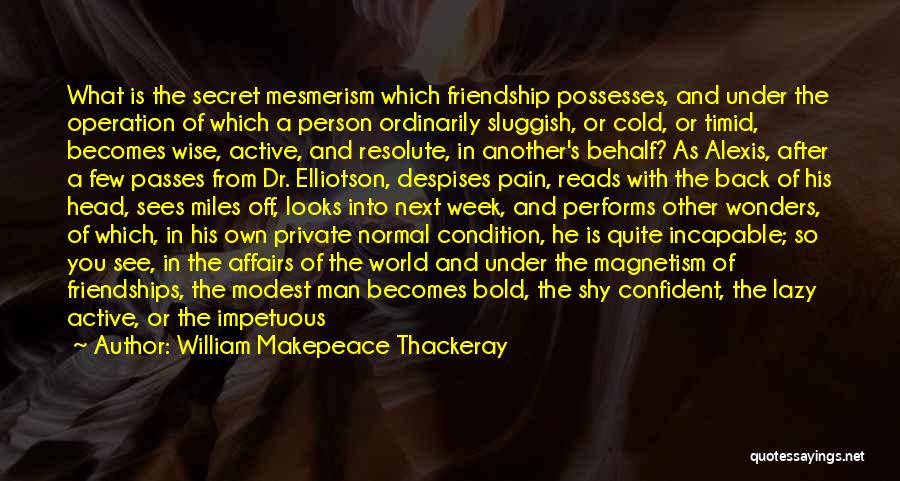 Lazy Person Quotes By William Makepeace Thackeray