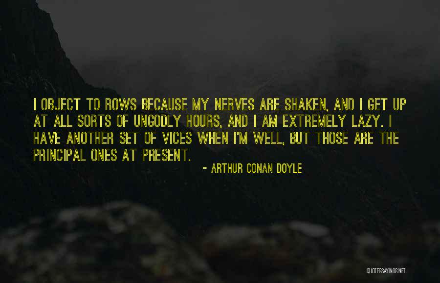 Lazy Roommates Quotes By Arthur Conan Doyle Lazy Roommates Quotes By Arthur Conan Doyle
