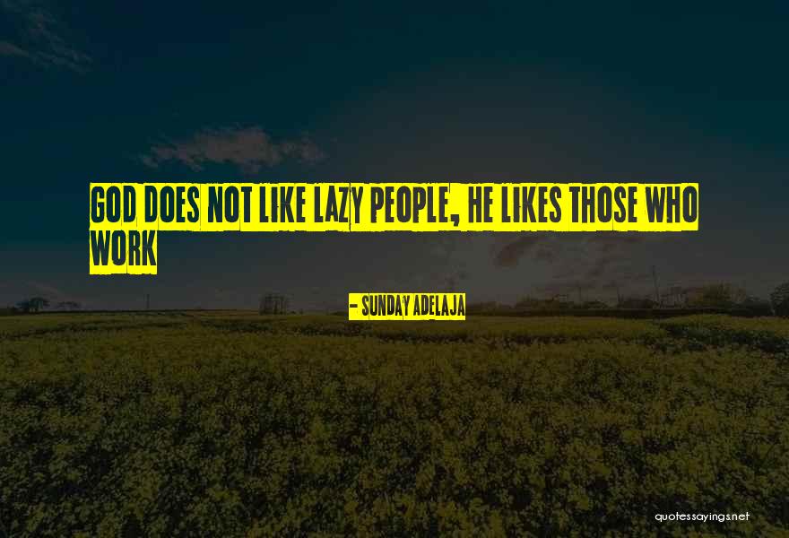 Lazy Sunday Quotes By Sunday Adelaja Lazy Sunday Quotes By Sunday Adelaja