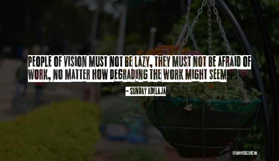 Lazy Sunday Quotes By Sunday Adelaja Lazy Sunday Quotes By Sunday Adelaja