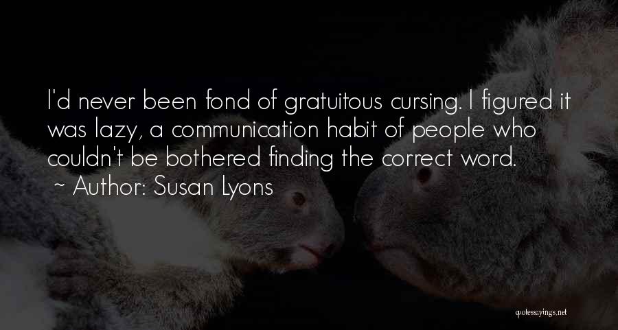 Lazy Susan Quotes By Susan Lyons