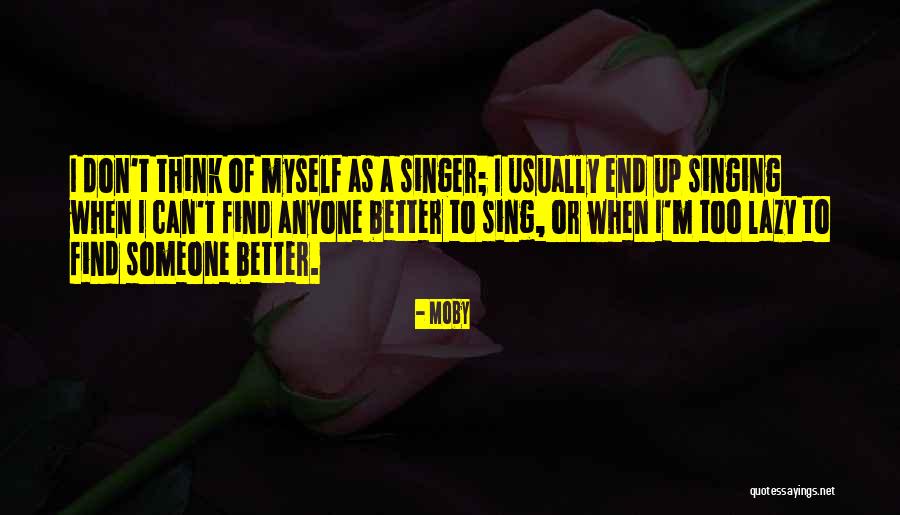 Lazy Thinking Quotes By Moby Lazy Thinking Quotes By Moby