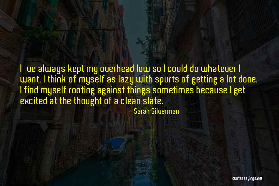 Lazy Thinking Quotes By Sarah Silverman Lazy Thinking Quotes By Sarah Silverman