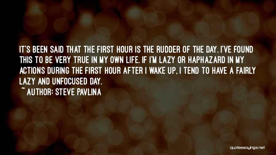 Lazy To Wake Up Quotes By Steve Pavlina