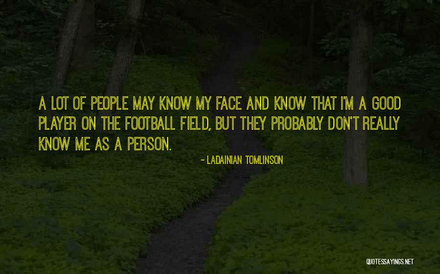 Lazzaretto Verona Quotes By LaDainian Tomlinson Lazzaretto Verona Quotes By LaDainian Tomlinson