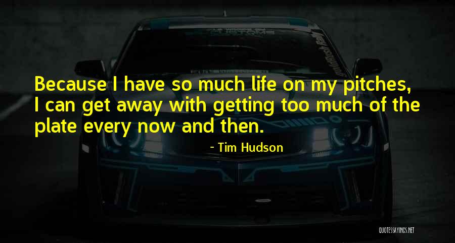 Lazzeretti Rosso Quotes By Tim Hudson Lazzeretti Rosso Quotes By Tim Hudson
