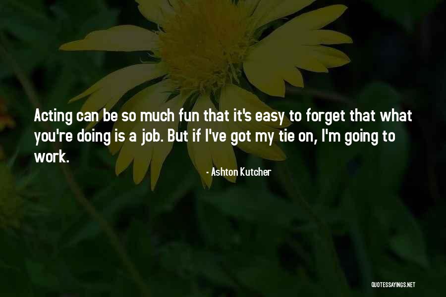 Ldius Quotes By Ashton Kutcher Ldius Quotes By Ashton Kutcher