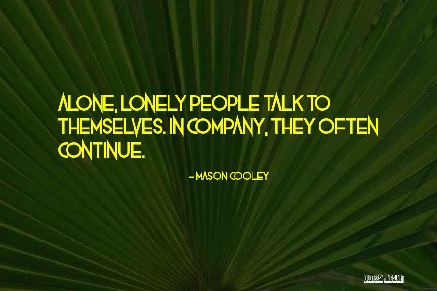 Ldrd Doe Quotes By Mason Cooley Ldrd Doe Quotes By Mason Cooley
