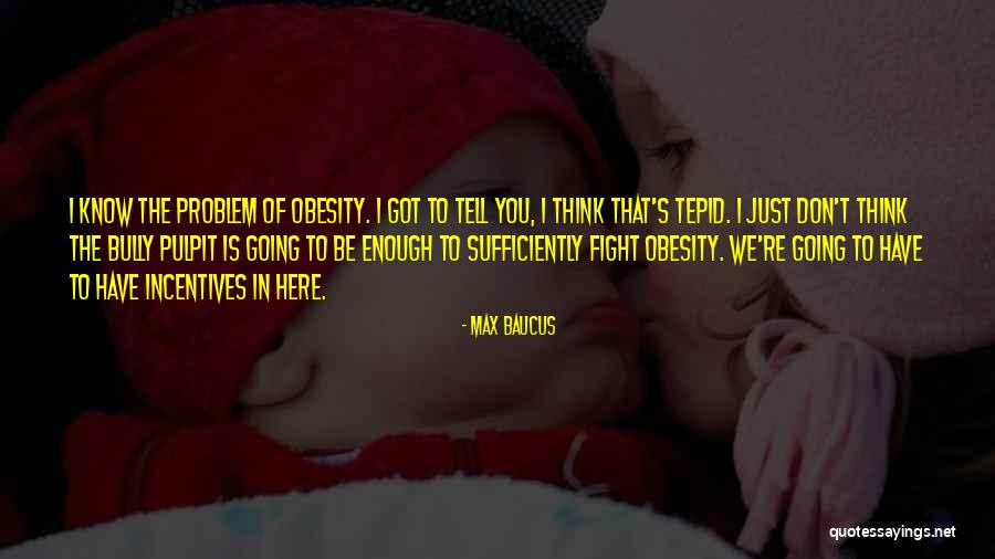 Ldrd Doe Quotes By Max Baucus Ldrd Doe Quotes By Max Baucus