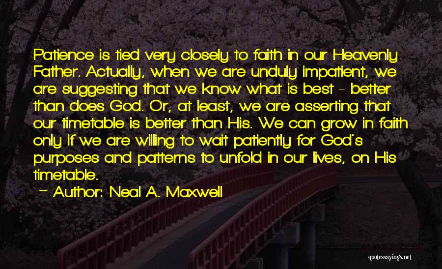 Lds Heavenly Father Quotes By Neal A. Maxwell