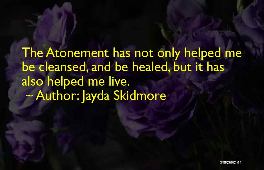 Lds Jesus Quotes By Jayda Skidmore