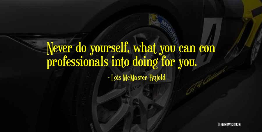 Lds Womens Conference Quotes By Lois McMaster Bujold