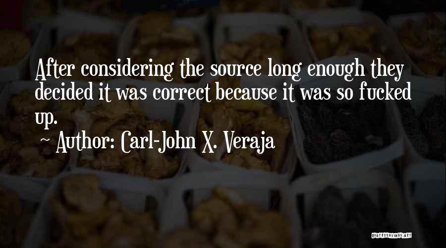 Le Affinita Elettive Quotes By Carl-John X. Veraja