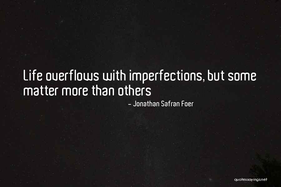 Le Chanteur Florent Quotes By Jonathan Safran Foer Le Chanteur Florent Quotes By Jonathan Safran Foer