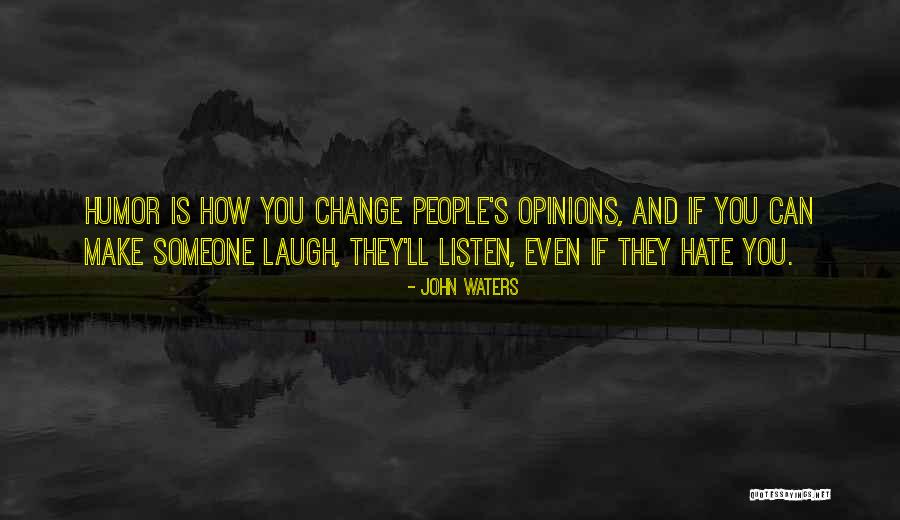 Le Chene De Logre Quotes By John Waters Le Chene De Logre Quotes By John Waters