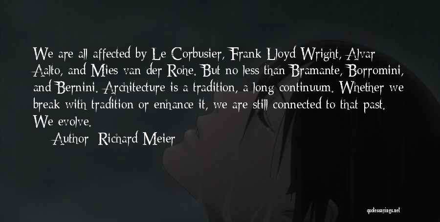 Le Corbusier Best Quotes By Richard Meier