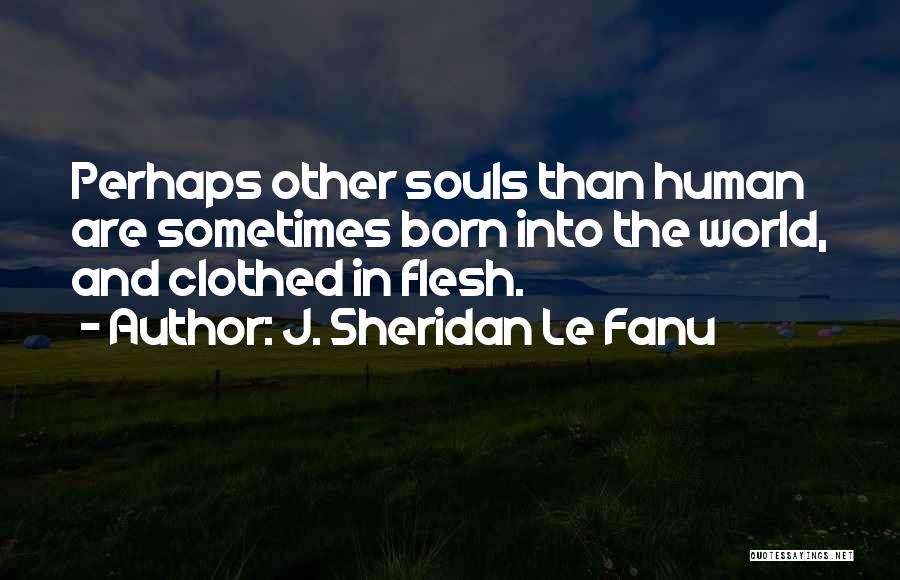 Le Fanu Quotes By J. Sheridan Le Fanu