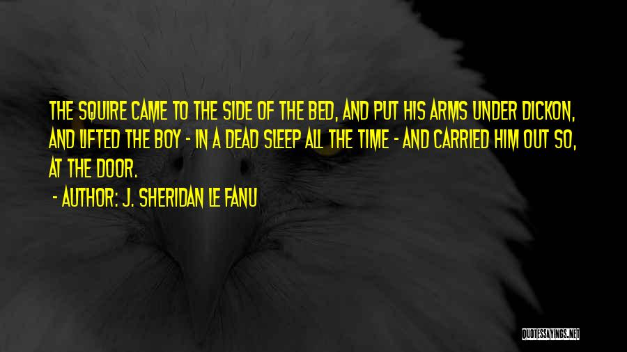 Le Fanu Quotes By J. Sheridan Le Fanu