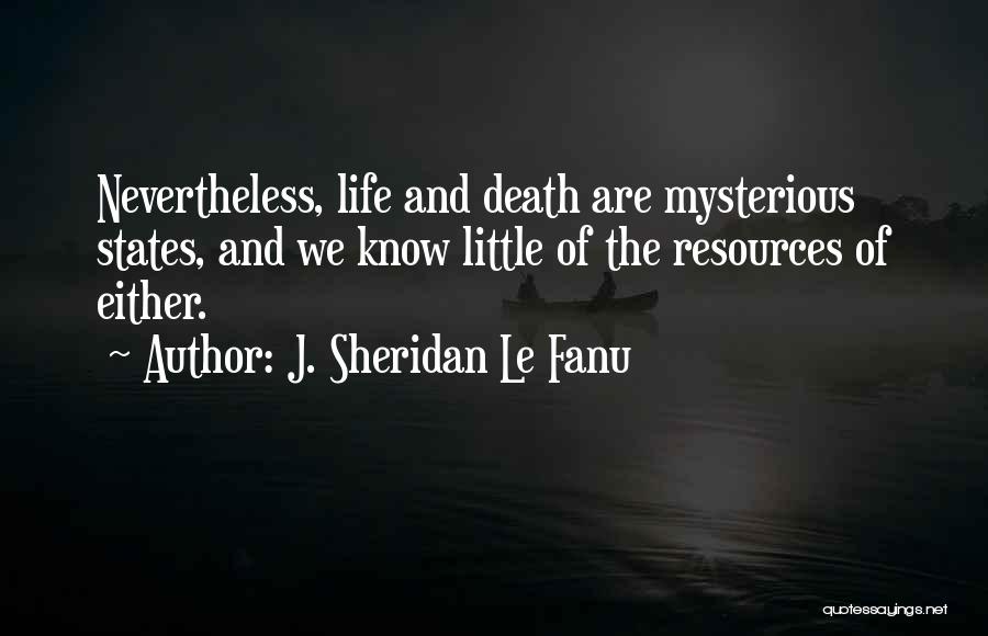 Le Fanu Quotes By J. Sheridan Le Fanu