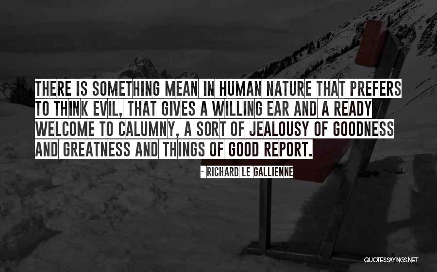 Le Gallienne Richard Quotes By Richard Le Gallienne Le Gallienne Richard Quotes By Richard Le Gallienne