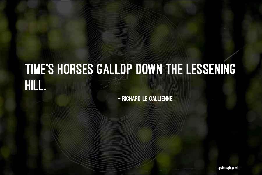 Le Gallienne Richard Quotes By Richard Le Gallienne Le Gallienne Richard Quotes By Richard Le Gallienne