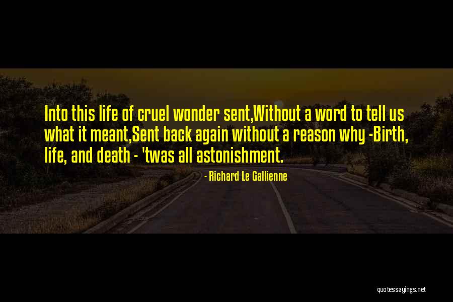 Le Gallienne Richard Quotes By Richard Le Gallienne Le Gallienne Richard Quotes By Richard Le Gallienne