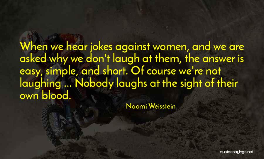 Le Loutre Quotes By Naomi Weisstein Le Loutre Quotes By Naomi Weisstein