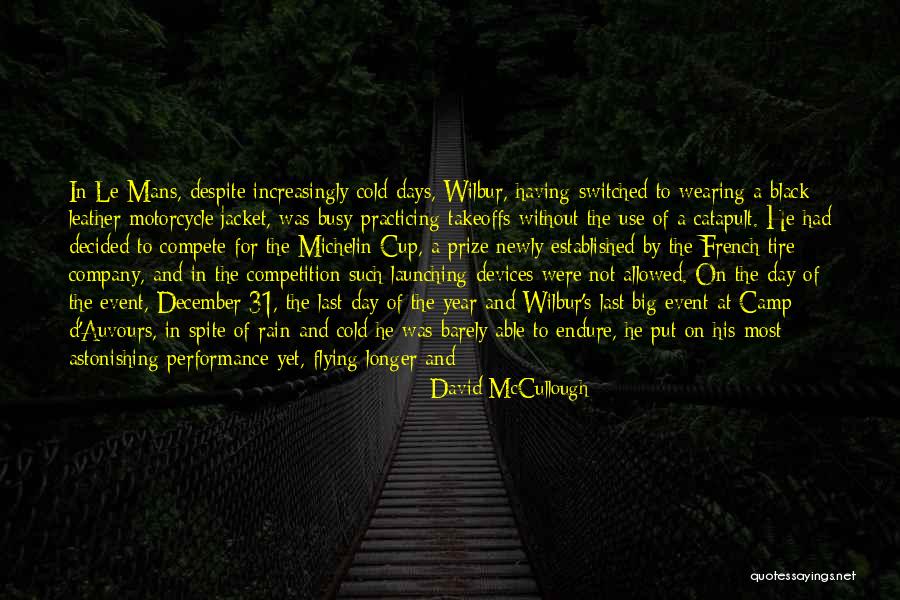 Le Mans Quotes By David McCullough Le Mans Quotes By David McCullough