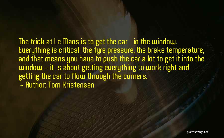 Le Mans Quotes By Tom Kristensen
