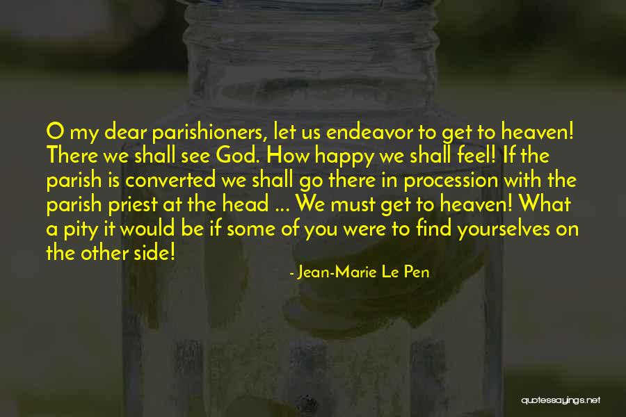 Le Pen Quotes By Jean-Marie Le Pen Le Pen Quotes By Jean-Marie Le Pen