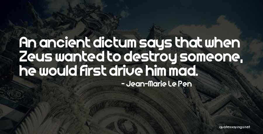 Le Pen Quotes By Jean-Marie Le Pen Le Pen Quotes By Jean-Marie Le Pen