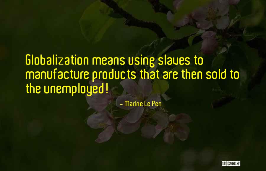 Le Pen Quotes By Marine Le Pen Le Pen Quotes By Marine Le Pen