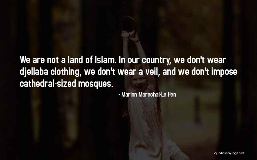 Le Pen Quotes By Marion Marechal-Le Pen Le Pen Quotes By Marion Marechal-Le Pen