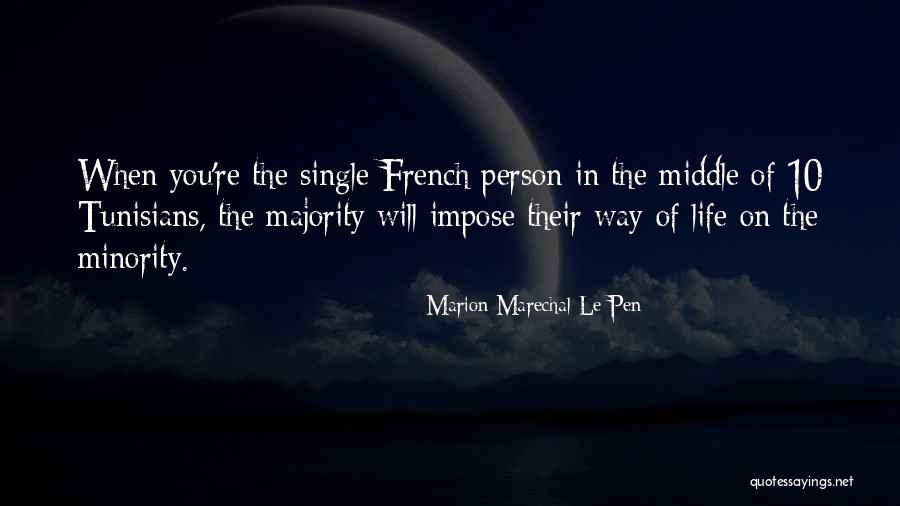 Le Pen Quotes By Marion Marechal-Le Pen Le Pen Quotes By Marion Marechal-Le Pen
