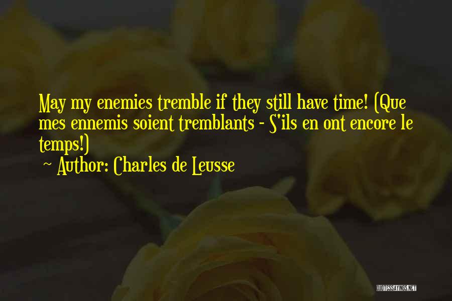 Le Temps Quotes By Charles De Leusse