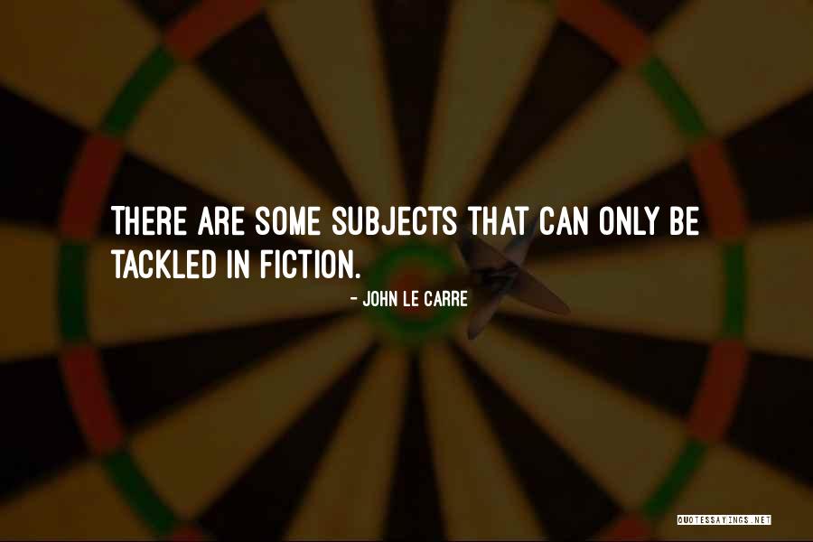 Le-vel Quotes By John Le Carre