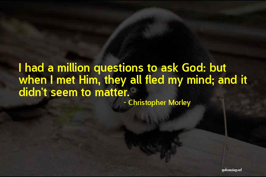 Le Verrier Space Quotes By Christopher Morley Le Verrier Space Quotes By Christopher Morley