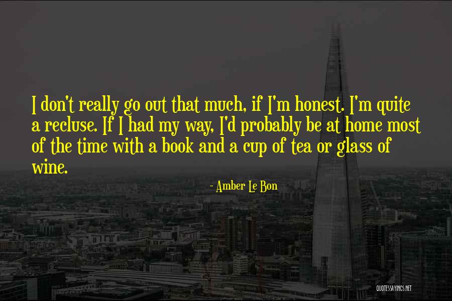 Le Wine Quotes By Amber Le Bon Le Wine Quotes By Amber Le Bon