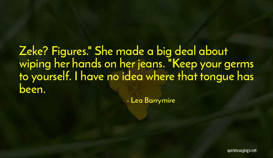 Lea Barrymire Quotes 1493178