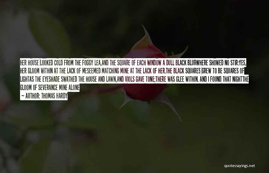 Lea Black Quotes By Thomas Hardy