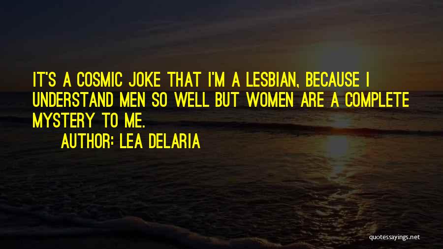 Lea DeLaria Quotes 1841168