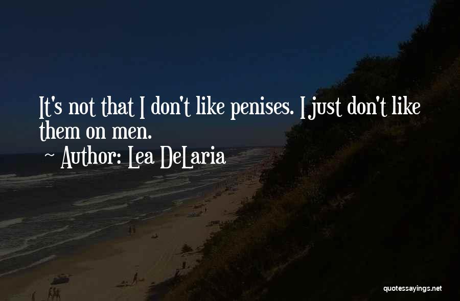 Lea DeLaria Quotes 503797