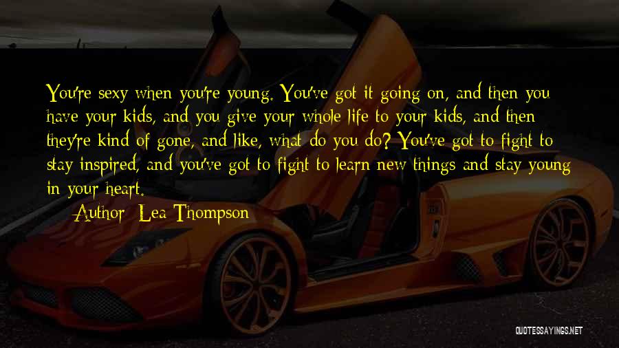 Lea Thompson Quotes 1193857